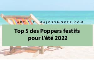 Top 5 Des Poppers Festifs Pour L’été 2022